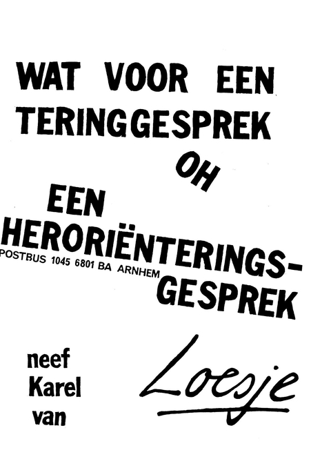 Wat voor een teringgesprek oh een herorienteringsgesprek neef karel van