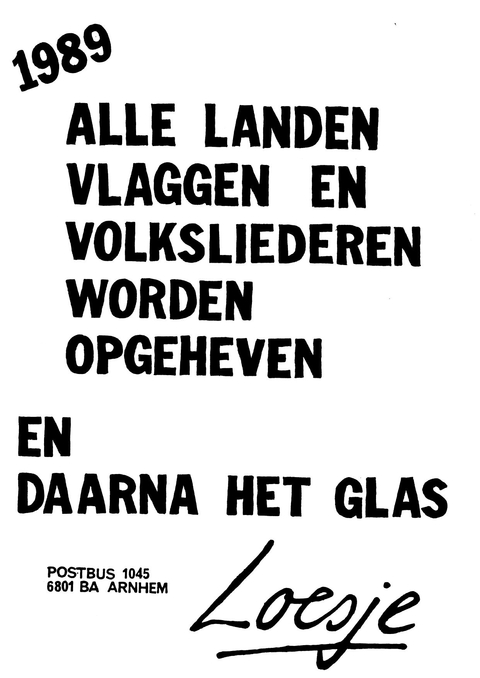 1989 alle landen vlaggen en volksliederen worden opgeheven en daarna het glas