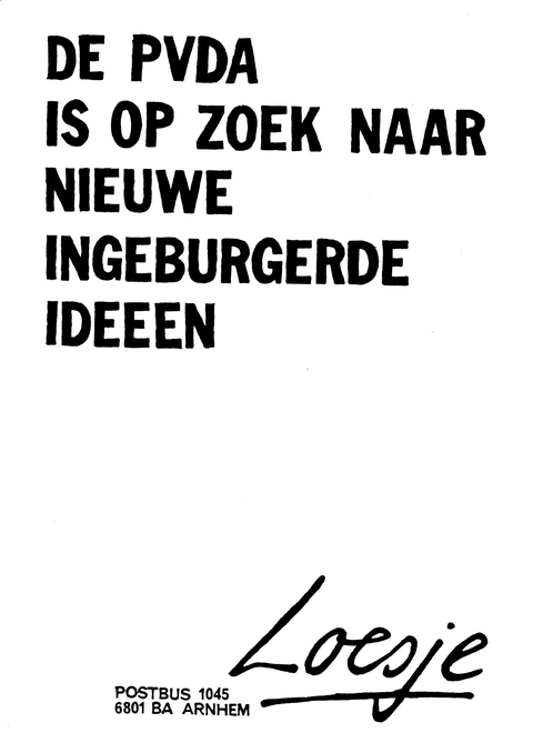 De PvdA is op zoek naar nieuwe ingeburgerde ideeen