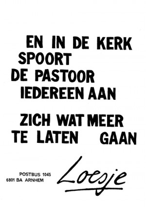 En in de kerk spoort de pastoor iedereen aan zich wat meer te laten gaan