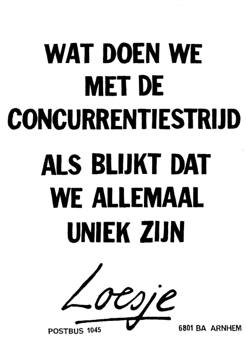 Wat doen we met de concurrentiestrijd als blijkt dat we allemaal uniek zijn