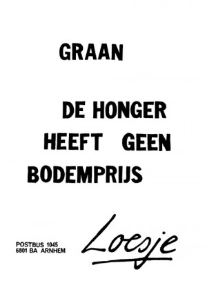 Graan de honger heeft geen bodemprijs