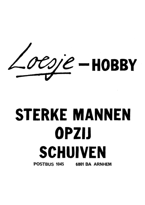 Loesje-hobby sterke mannen opzij schuiven