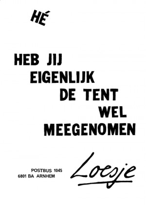 He heb jij eigenlijk de tent wel meegenomen