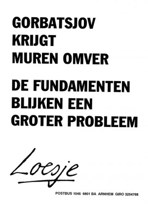 Gorbatsjov krijgt muren omver de fundamenten blijken een groter probleem