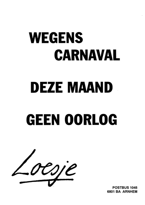 Wegens carnaval deze maand geen oorlog