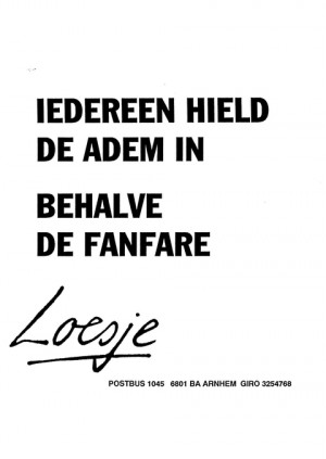 Iedereen hield de adem in behalve de fanfare