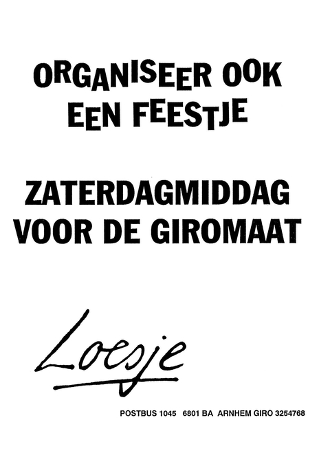 Organiseer ook een feestje zaterdagmiddag voor de giromaat