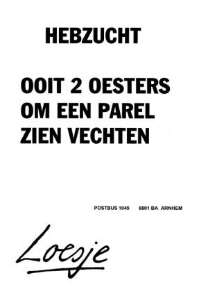 Hebzucht ooit 2 oesters om een parel zien vechten