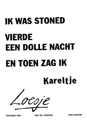 Ik was stoned vierde een dolle nacht en toen zag ik Kareltje