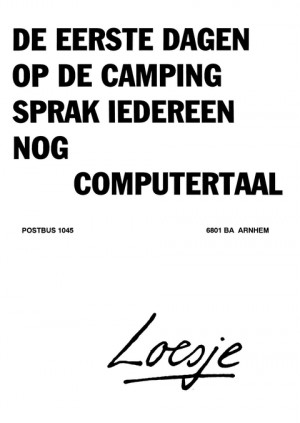 De eerste dagen op de camping sprak iedereen nog computertaal