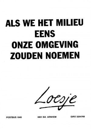 Als we het milieu eens onze omgeving zouden noemen