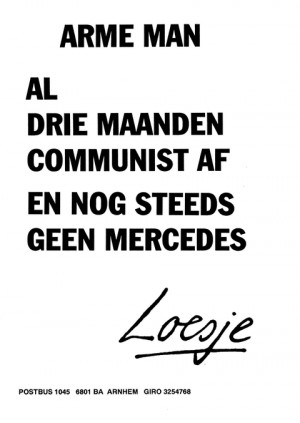 Arme man al drie maanden communist af en nog steeds geen mercedes