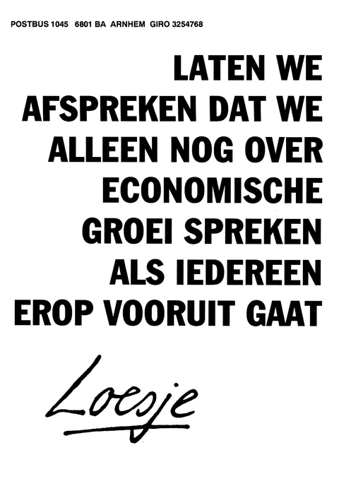 Laten we afspreken dat we alleen nog over economische groei spreken als iedereen erop vooruit gaat