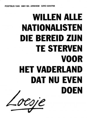 Willen alle nationalisten die bereid zijn te sterven voor het vaderland dat nu even doen