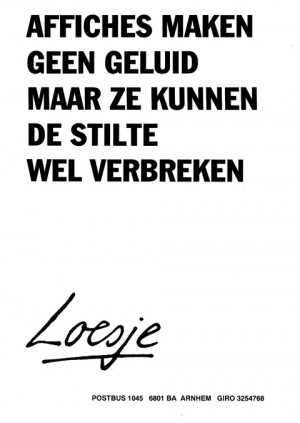 Affiches maken geen geluid maar ze kunnen de stilte wel verbreken