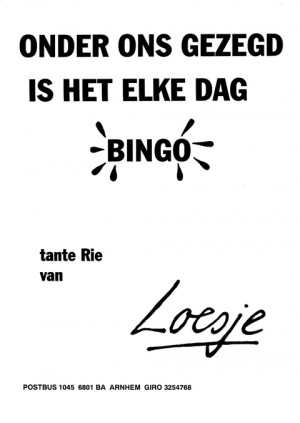 Onder ons gezegd is het elke dag BINGO tante Rie van