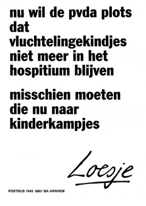 Nu wil de pvda plots dat vluchtelingekindjes niet meer in het hospitium blijven misschien moeten die nu naar kinderkampjes