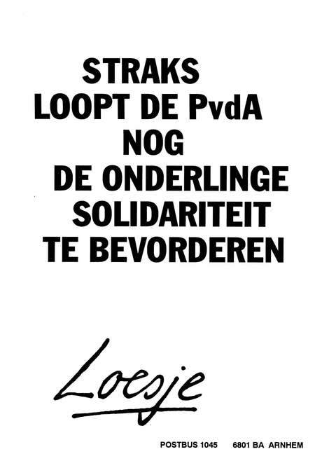 Straks loopt de PvdA nog de onderlinge solidariteit te bevorderen