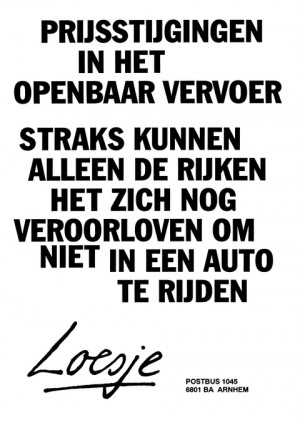 Prijsstijgingen in het openbaar vervoer straks kunnen alleen de rijken het zich nog veroorloven om niet in een auto te rijden