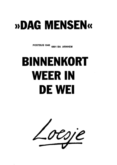 “Dag mensen” binnenkort weer in de wei