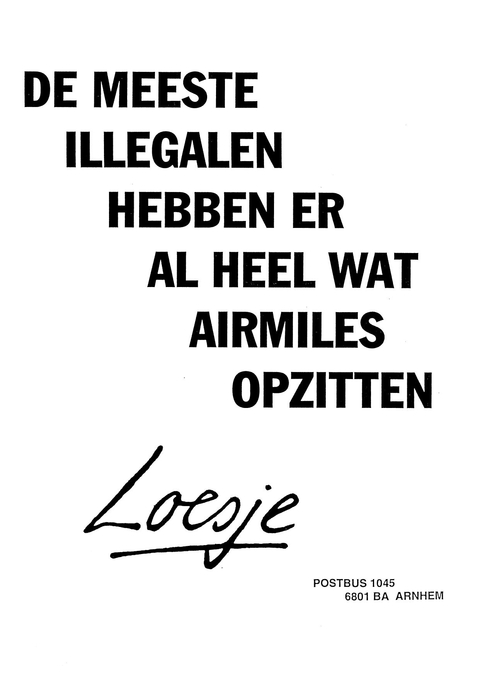 De meeste illegalen hebben er al heel wat airmiles opzitten