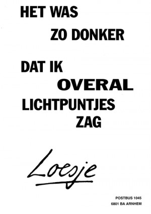 Het was zo donker dat ik overal lichtpuntjes zag