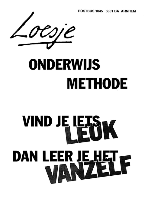 Loesje onderwijs methode vind je iets leuk dan leer je het vanzelf