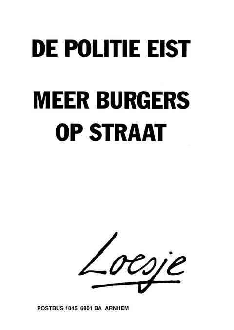 De politie eist meer burgers op straat.