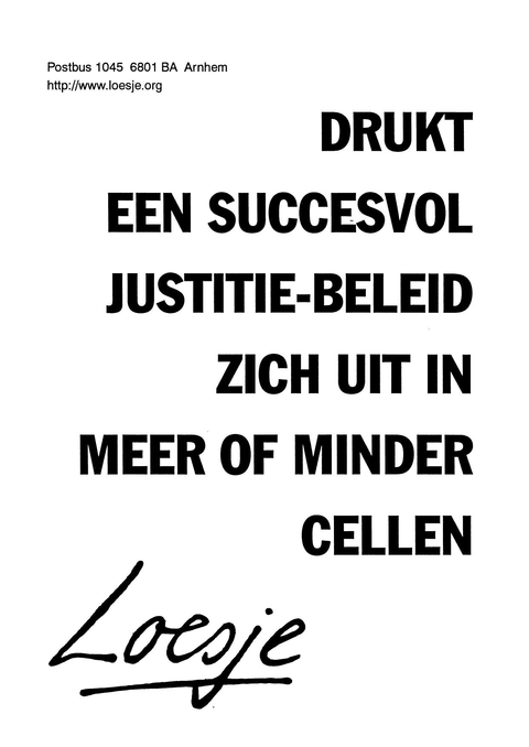 Drukt een succesvol justitie-beleid zich uit in meer of minder cellen