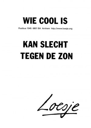 Wie cool is kan slecht tegen de zon