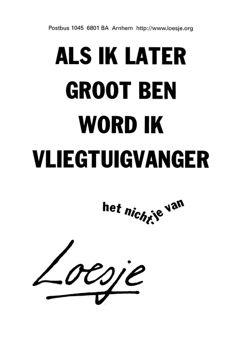 Als ik later groot ben word ik vliegtuigvanger -het nichtje van-