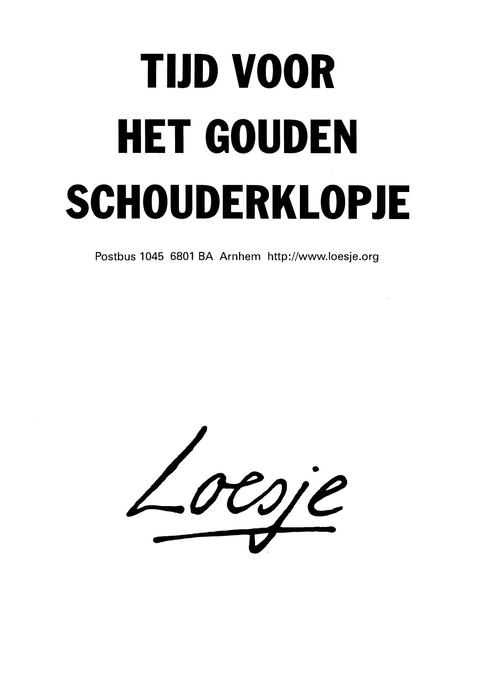 Tijd voor het gouden schouderklopje