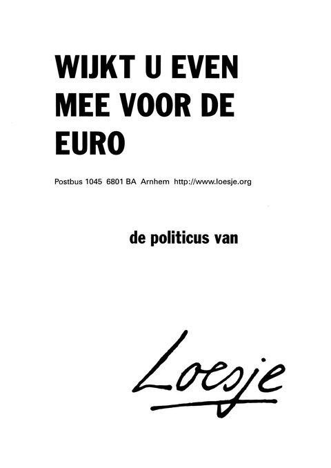 Wijkt u even mee voor de euro -de politicus van-