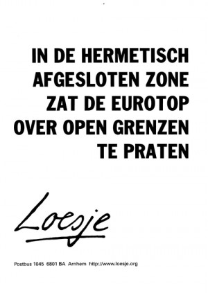 In de hermetisch afgesloten zone zat de eurotop over open grenzen te praten