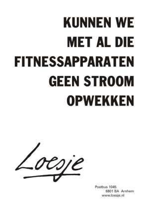 Kunnen we met al die fitnessapparaten geen stroom opwekken