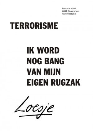 terrorisme ik word nog bang van mijn eigen rugzak