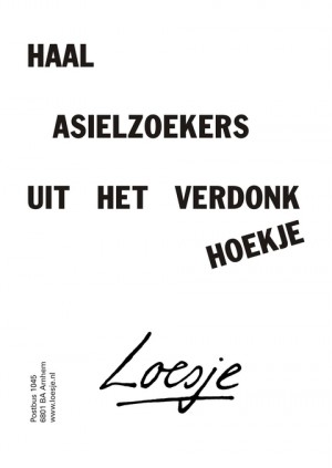 haal asielzoekers uit het verdonkhoekje
