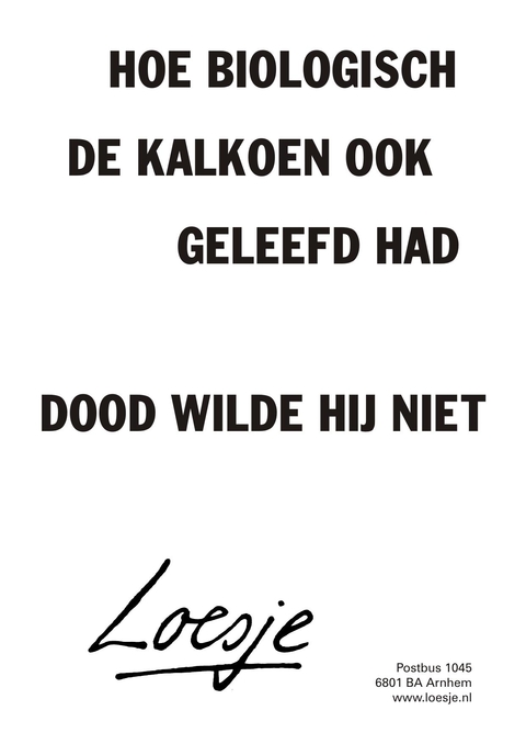 Woon Ik Eindelijk Dicht Bij De Natuur Gaat Het Bos Op De Vlucht Loesje