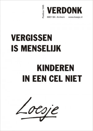 verdonk vergissen is menselijk kinderen in een cel niet