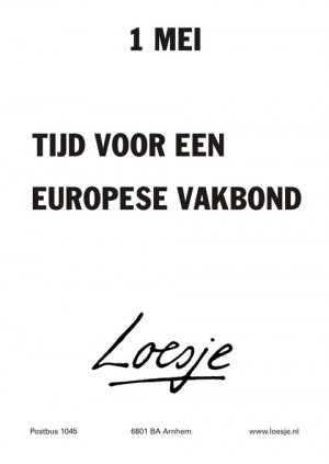 1 mei tijd voor een europese vakbond