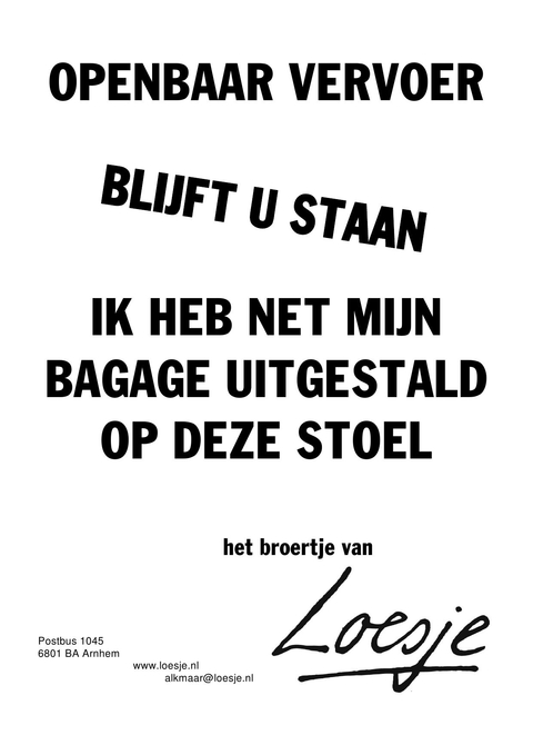 openbaar vervoerik heb net mijn bagage uitgestald op deze stoel