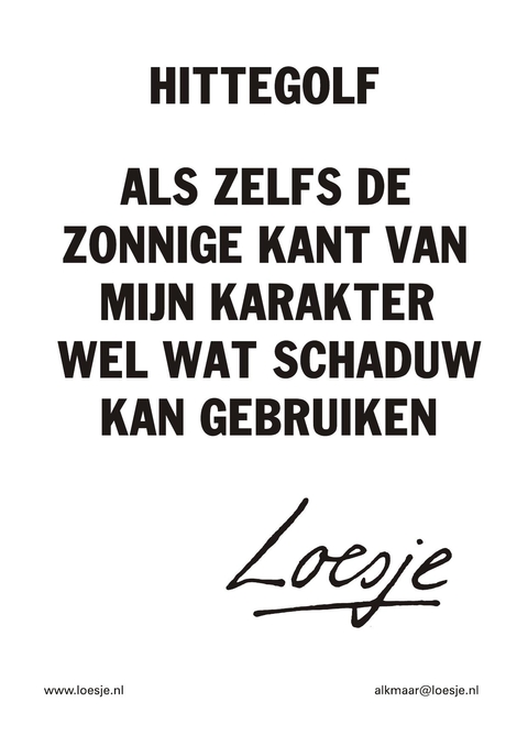 Hittegolf als zelf de zonnige kant van mijn karakter wel wat schaduw kan gebruiken
