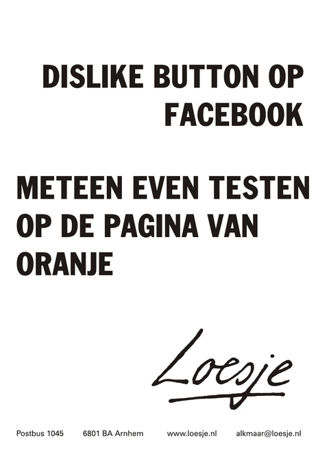 Dislike button op facebook meteen even testen op de pagina van oranje