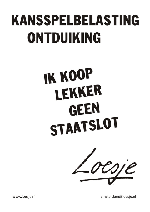Kansspelbelasting ontduiking, ik koop lekker geen staatslot