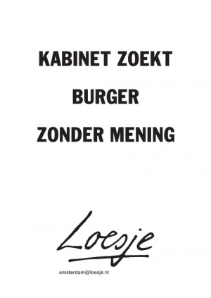 Kabinet zoekt burger zonder mening