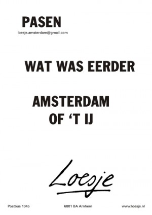 Pasen wat was eerder Amsterdam of ’t ij