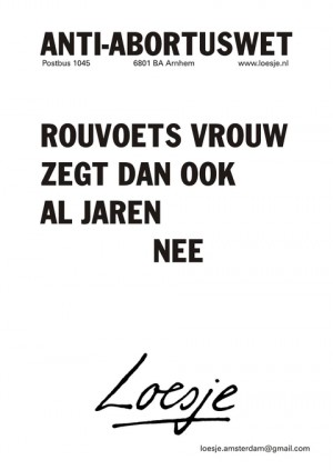 Anti-abortuswet rouvoets vrouw zegt dan ook al jaren nee
