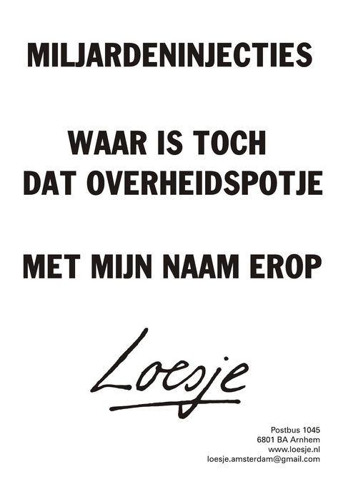Miljardeninjecties waar is toch dat overheidspotje met mijn naam erop