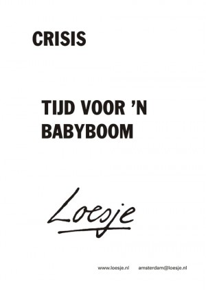 Crisis tijd voor ’n babyboom